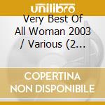 Very Best Of All Woman 2003 / Various (2 Cd) cd