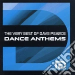 Very Best Of Dave Pearce (The): Dance Anthems / Various cd