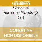 Classical Summer Moods (3 Cd) cd