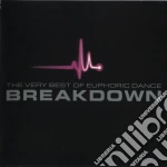 Breakdown: Very Best of Euphoric Dance / Various (2 Cd) cd