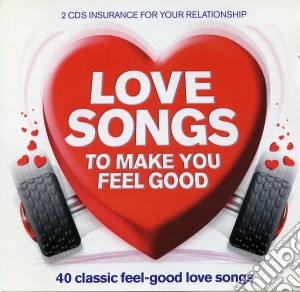 Love Songs To Make You Feel Good / Various (2 Cd) cd musicale