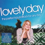 Lovely Day: The Perfect Soundtrack For Any Day / Various