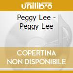 Peggy Lee - Peggy Lee cd musicale di Peggy Lee