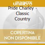 Pride Charley - Classic Country cd