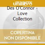 Des O'Connor - Love Collection cd
