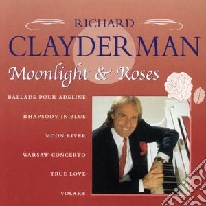 Richard Clayderman - Moonlight And Roses cd musicale di Richard Clayderman