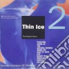 Thin Ice 2: The Second Shiver / Various cd