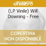 (LP Vinile) Will Downing - Free lp vinile di Will Downing