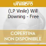 (LP Vinile) Will Downing - Free vinile