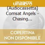 (Audiocassetta) Comsat Angels - Chasing Shadows cd
