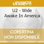 U2 - Wide Awake In America cd
