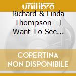 Richard & Linda Thompson - I Want To See The Bright Lights Tonight