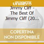 Jimmy Cliff - The Best Of Jimmy Cliff (20 Tracks) cd