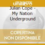 Julian Cope - My Nation Underground cd