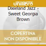 Dixieland Jazz - Sweet Georgia Brown cd
