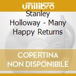 Stanley Holloway - Many Happy Returns cd