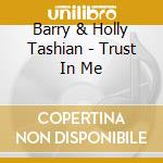 Barry & Holly Tashian - Trust In Me cd
