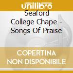 Seaford College Chape - Songs Of Praise cd