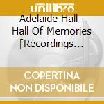 Adelaide Hall - Hall Of Memories [Recordings 1927-1939]. cd