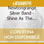 Newtongrange Silver Band - Shine As The Light cd