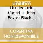 Huddersfield Choral + John Foster Black Dyke - Christmas Spectacular - Voices And Brass cd
