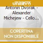 Antonin Dvorak - Alexander Michejew - Cello Concerto No.1 cd