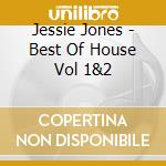 Jessie Jones - Best Of House Vol 1&2 cd musicale di Jessie Jones