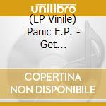 (LP Vinile) Panic E.P. - Get Up/Insomnia Agai vinile