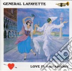 General Lafayette - Love Is A Rhaposdy