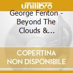 George Fenton - Beyond The Clouds & Pursuing The Sun cd