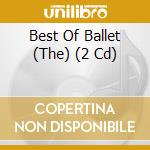 Best Of Ballet (The) (2 Cd) cd