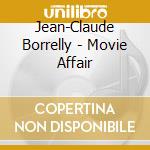 Jean-Claude Borrelly - Movie Affair cd