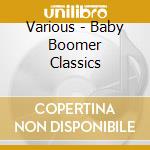 Various - Baby Boomer Classics cd