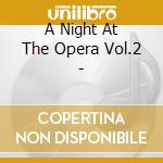 A Night At The Opera Vol.2 - cd
