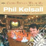 Phil Kelsall - Come Dance With Me cd