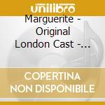 Marguerite - Original London Cast - Marguerite - Original London Cast cd