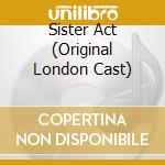 Sister Act (Original London Cast) cd