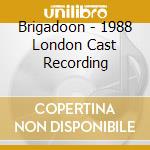 Brigadoon - 1988 London Cast Recording