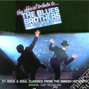Official Tribute To The Blues Brothers (The) (Original cast Recording) cd musicale