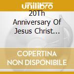 20Th Anniversary Of Jesus Christ Superstar - Highlights / Various