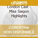 London Cast - Miss Saigon Highlights cd