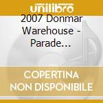 2007 Donmar Warehouse - Parade (Cd+Dvd) cd musicale di 2007 Donmar Warehouse