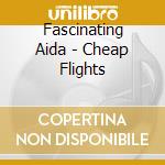 Fascinating Aida - Cheap Flights cd