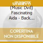 (Music Dvd) Fascinating Aida - Back In The Saddle: Fascinating Aida In Edinburgh cd