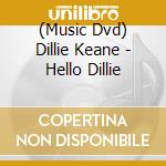 (Music Dvd) Dillie Keane - Hello Dillie cd
