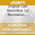 Original Cast Recording: La Revolution Francaise cd
