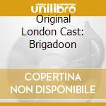 Original London Cast: Brigadoon cd
