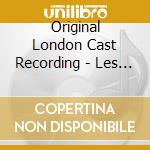 Original London Cast Recording - Les Miserables cd musicale di Original London Cast Recording