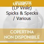 (LP Vinile) Spicks & Specks / Various vinile