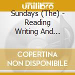 Sundays (The) - Reading Writing And Arithmetic cd musicale di SUNDAYS